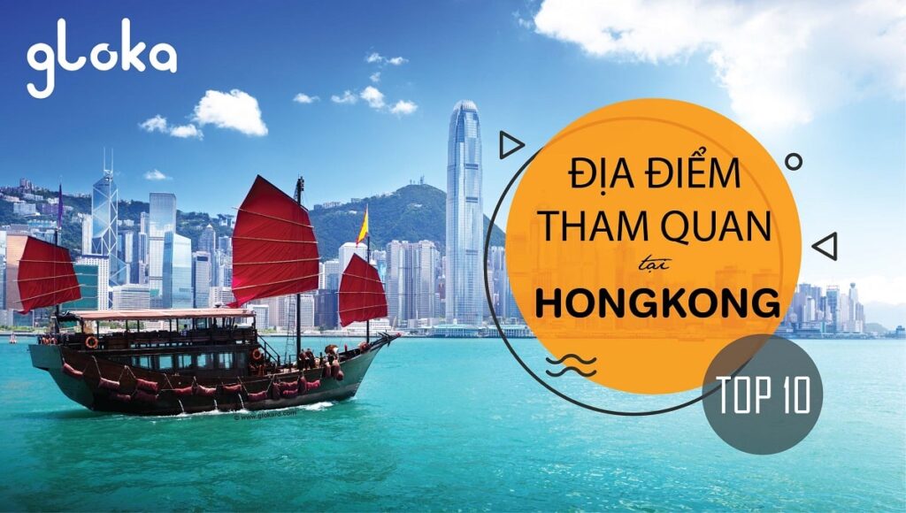 Top 10 địa điểm tham quan không thể bỏ lỡ tại Hongkong
