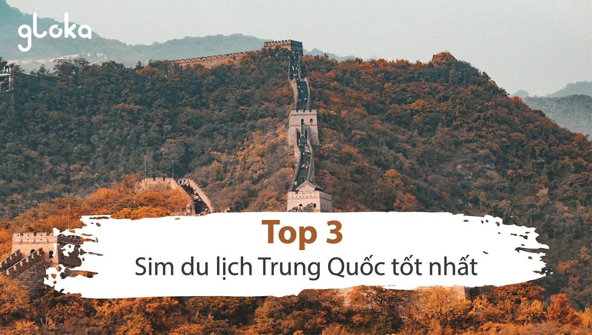 Top 3 sim du lịch trung quốc tốt nhất