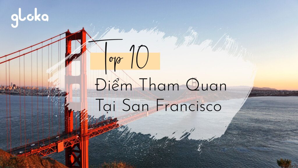 Du lịch Mỹ San Francisco Top 10 địa điểm checkin không thể bỏ qua. Nguồn ảnh: @jybaek